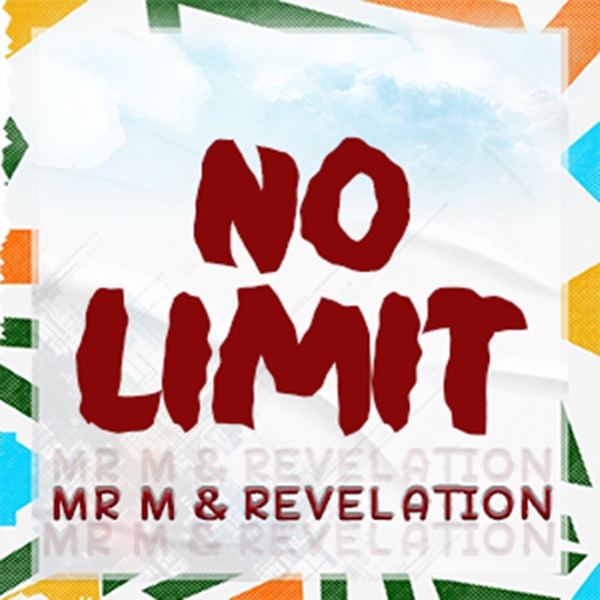Mr M & Revelation – No Limit