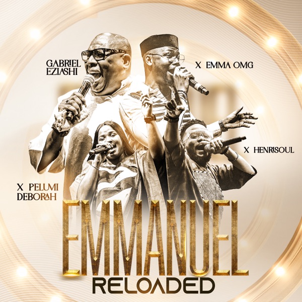Henrisoul & Gabriel Eziashi – Emmanuel Reloaded Ft. Pelumi Deborah & EmmaOMG