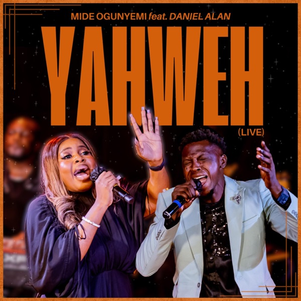 Mide Ogunyemi – Yahweh (Live) Ft. Daniel Alan
